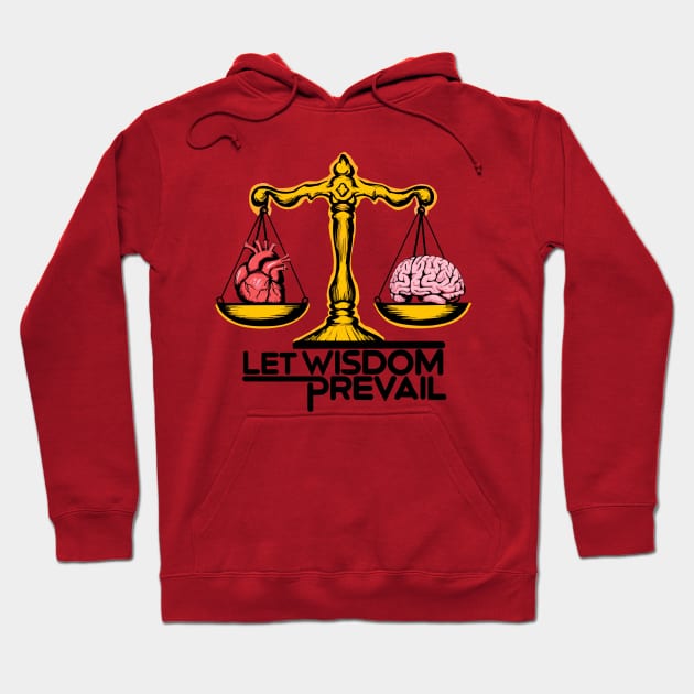 LET WISDOM PREVAIL Hoodie by Reda